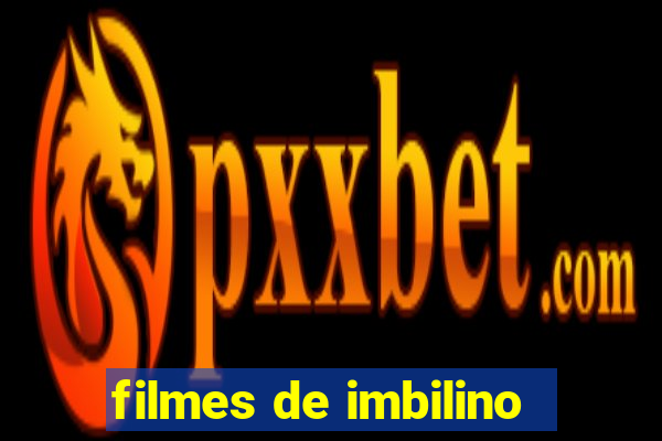 filmes de imbilino